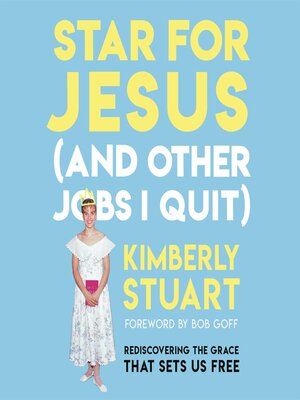 cover image of Star for Jesus (And Other Jobs I Quit)